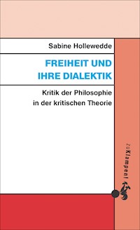Freiheit und ihre Dialektik - Sabine Hollewedde - E-Book