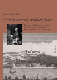 Kurfürsten und Führungskräfte - Gudrun Schönfeld - E-Book