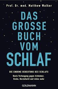 Das große Buch vom Schlaf - Matthew Walker - E-Book