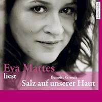 Salz auf unserer Haut - Benoîte Groult - Hörbuch