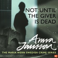 Maria Wern 10: Not Until the Giver is Dead - Anna Jansson - Hörbuch