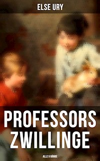 Professors Zwillinge (Alle 5 Bände) - Else Ury - E-Book