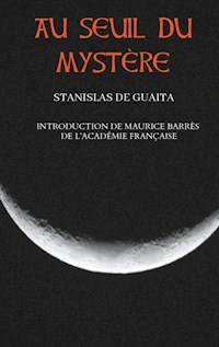 Au seuil du mystère (Essais de Sciences Maudites) - Stanislas de Guaita - E-Book