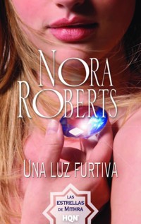 Una luz furtiva - Nora Roberts - E-Book