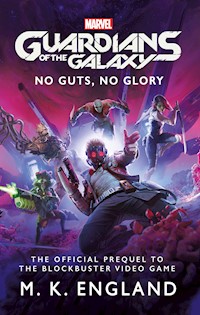 Marvel's Guardians of the Galaxy: - M.K. England - E-Book