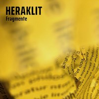 Heraklit - Fragmente - Heraklit - Hörbuch