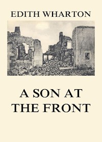 A Son at the Front - Edith Wharton - E-Book