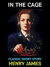 In The Cage - Henry James - E-Book