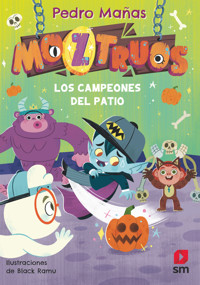 Moztruos 9: Los campeones del patio - Pedro Mañas Romero - E-Book