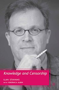 Knowledge and Censorship - I. Stavans - E-Book