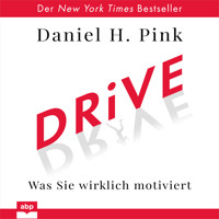 Drive - Was Sie wirklich motiviert (Ungekürzt) - Daniel H. Pink - Hörbuch