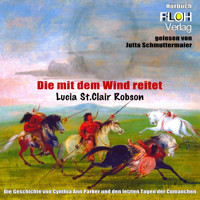 Die mit dem Wind reitet - Lucia St.Clair Robson - Hörbuch