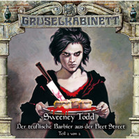 Gruselkabinett, Folge 133: Sweeney Todd - Der teuflische Barbier aus der Fleet Street (Teil 2 von 2) - Thomas Prest - Hörbuch