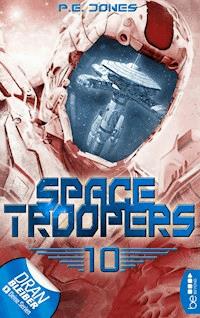 Space Troopers - Folge 10 - P. E. Jones - E-Book
