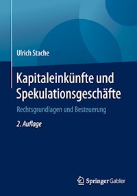 Kapitaleinkünfte und Spekulationsgeschäfte - Ulrich Stache - E-Book