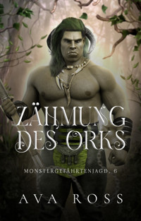 ZÄHMUNG DES ORKS - Ava Ross - E-Book