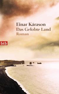 Das Gelobte Land - Einar Kárason - E-Book