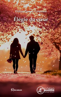 Elégie du coeur - Céline Posson Girouard - E-Book