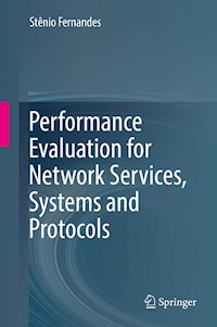 Performance Evaluation for Network Services, Systems and Protocols - Stênio Fernandes - E-Book