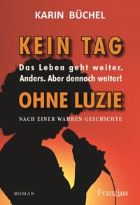 Kein Tag ohne Luzie - Karin Büchel - E-Book