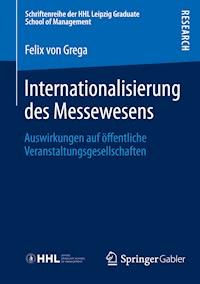 Internationalisierung des Messewesens - Felix Grega - E-Book