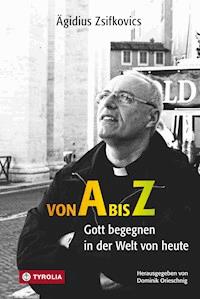 Von A bis Z - Ägidius Zsifkovics - E-Book