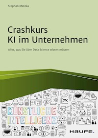 Crashkurs KI im Unternehmen - Stephan Matzka - E-Book
