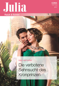 Die verbotene Sehnsucht des Kronprinzen - Kali Anthony - E-Book