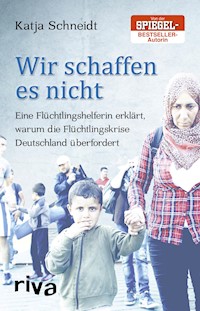 Wir schaffen es nicht - Katja Schneidt - E-Book