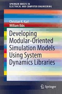 Developing Modular-Oriented Simulation Models Using System Dynamics Libraries - Christian K. Karl - E-Book