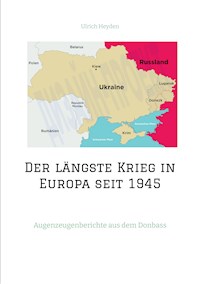 Der längste Krieg in Europa seit 1945 - Ulrich Heyden - E-Book