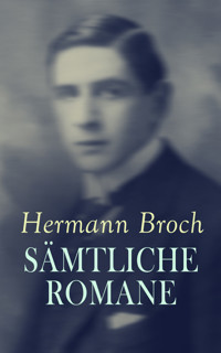 Hermann Broch - Sämtliche Romane - Hermann Broch - E-Book