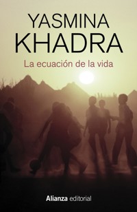 La ecuación de la vida - Yasmina Khadra - E-Book