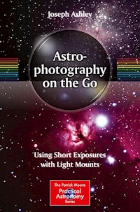 Astrophotography on the Go - Joseph Ashley - E-Book