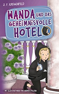 Wanda und das geheimnisvolle Hotel - JF Kreigenfeld - E-Book