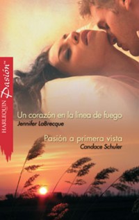 Un corazón en la línea de fuego - Pasión a primera vista - Jennifer LaBrecque - E-Book