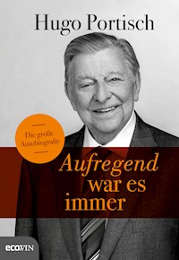 Aufregend war es immer - Hugo Portisch - E-Book