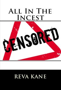 All In The Incest: Taboo Erotica - Reva Kane - E-Book