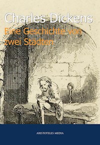 Eine Geschichte von zwei Städten - Charles Dickens. - E-Book