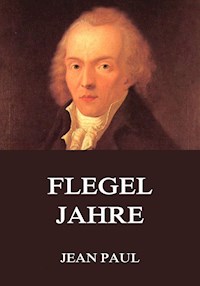 Flegeljahre - Jean Paul - E-Book