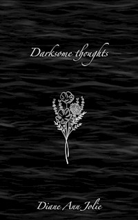 Darksome thoughts - Diane Ann Jolie - E-Book