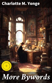 More Bywords - Charlotte M. Yonge - E-Book