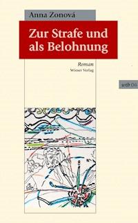 Zur Strafe und als Belohnung - Anna Zonová - E-Book