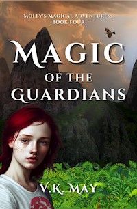 Magic of the Guardians - V.K. May - E-Book