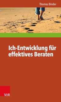 Ich-Entwicklung für effektives Beraten - Thomas Binder - E-Book