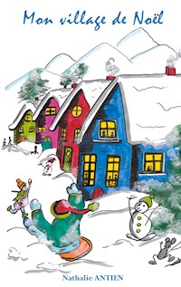 Mon village de Noël - Nathalie Antien - E-Book
