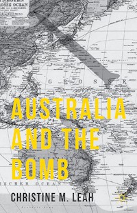 Australia and the Bomb - C. Leah - E-Book