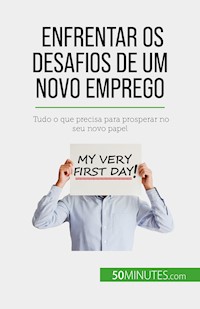 Enfrentar os desafios de um novo emprego - Bénédicte Palluat de Besset - E-Book