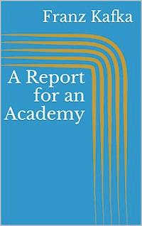 A Report for an Academy - Franz  kafka - E-Book