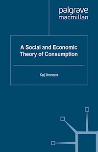 A Social and Economic Theory of Consumption - David Kivinen - E-Book